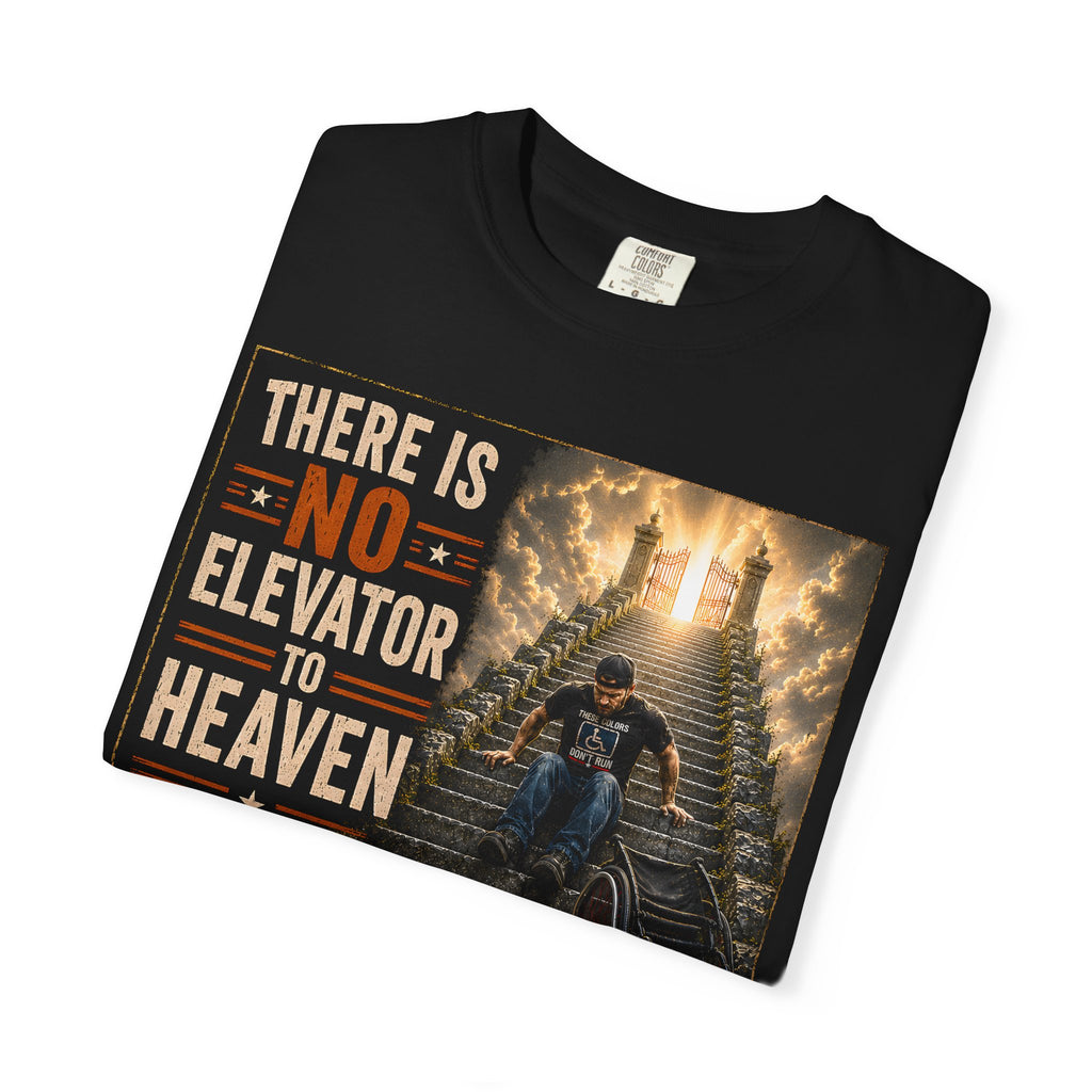 There Is No Elevator to Heaven T-Shirt