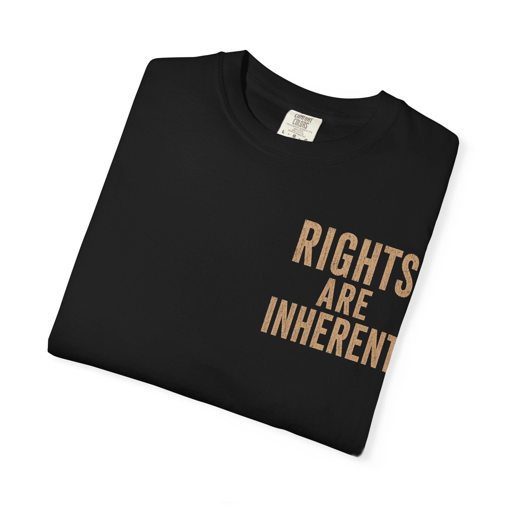 Rights Are Inherent — Our Rights Don't Change T-Shirt